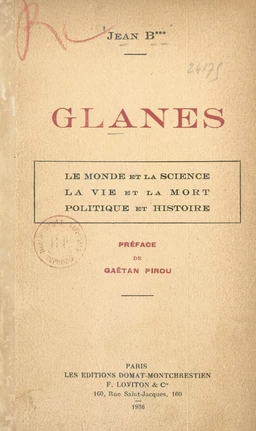 Le monde et la science, la vie et la mort, politique et histoire