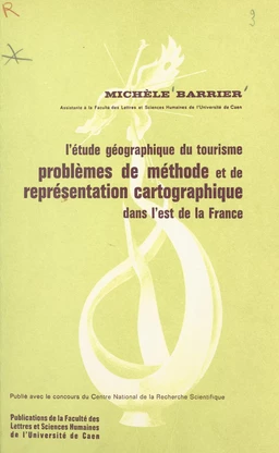 L'étude géographique du tourisme : problèmes de méthode et de représentation cartographique dans l'Est de la France