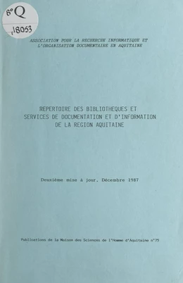 Répertoire des bibliothèques et services de documentation et d'information de la région Aquitaine