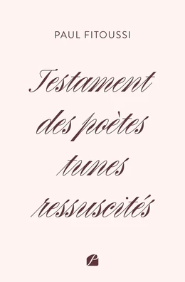 Testament des poètes tunes ressuscités