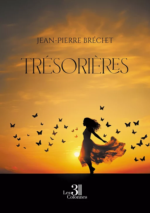 Trésorières - Jean-Pierre Bréchet - Éditions les 3 colonnes