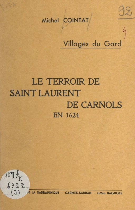 Villages du Gard : le terroir de Saint-Laurent-de-Carnols en 1624 - Michel Cointat - FeniXX réédition numérique