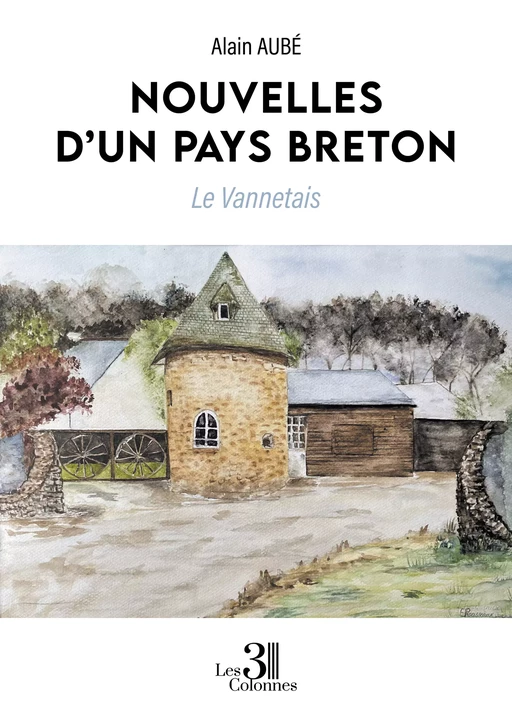 Nouvelles d’un pays breton - Alain Aubé - Éditions les 3 colonnes