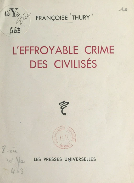 L'effroyable crime des civilisés - Françoise Thury - FeniXX réédition numérique