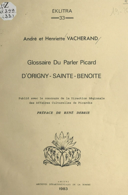 Glossaire du parler picard d'Origny-Sainte-Benoîte - André Vacherand, Henriette Vacherand - FeniXX réédition numérique