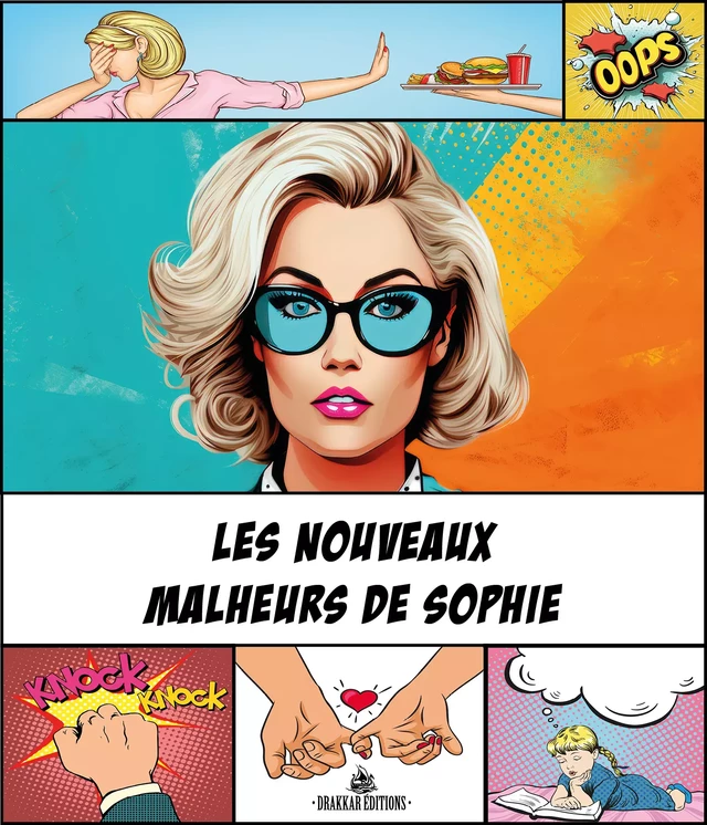 Les nouveaux malheurs de Sophie (version tous publics) -  Virgin M,  Jessy E.M, Johann Beckers, Elodie Alauzet, Claire Rio Petit,  Eidole - DRAKKAR EDITIONS