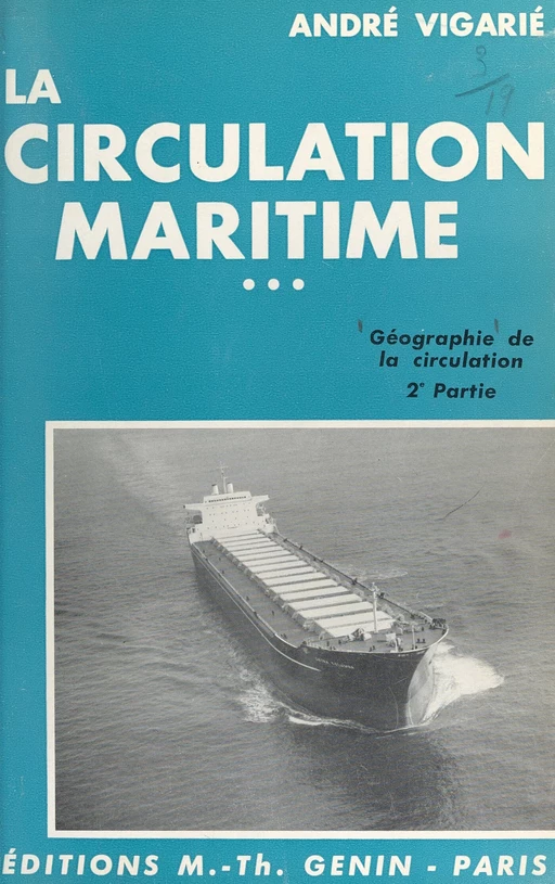 Géographie de la circulation (2). La circulation maritime - André Vigarié - FeniXX réédition numérique