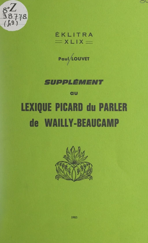 Supplément au Lexique picard du parler, de Wailly-Beaucamp - Paul Louvet - FeniXX réédition numérique