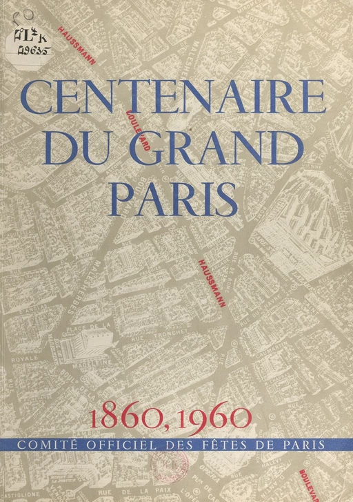 Centenaire du Grand Paris -  Comité officiel des fêtes de Paris - FeniXX réédition numérique