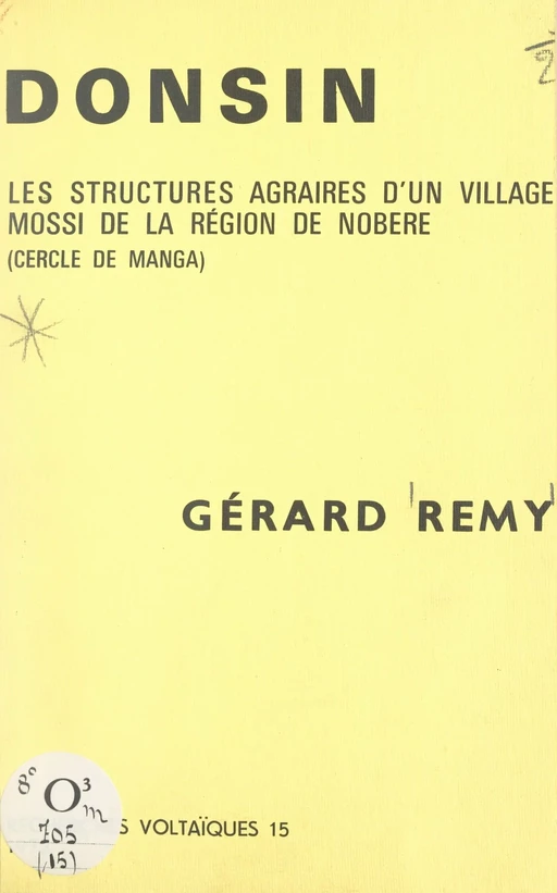 Donsin : les structures agraires d'un village mossi de la région de Nobéré, cercle de Manga - Gérard Rémy - FeniXX réédition numérique