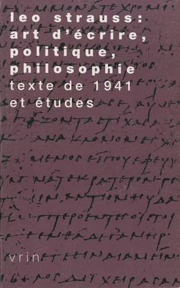 Leo Strauss : Art d’écrire, politique, philosophie