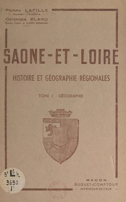 Saône-et-Loire : histoire et géographie régionales (1). Géographie