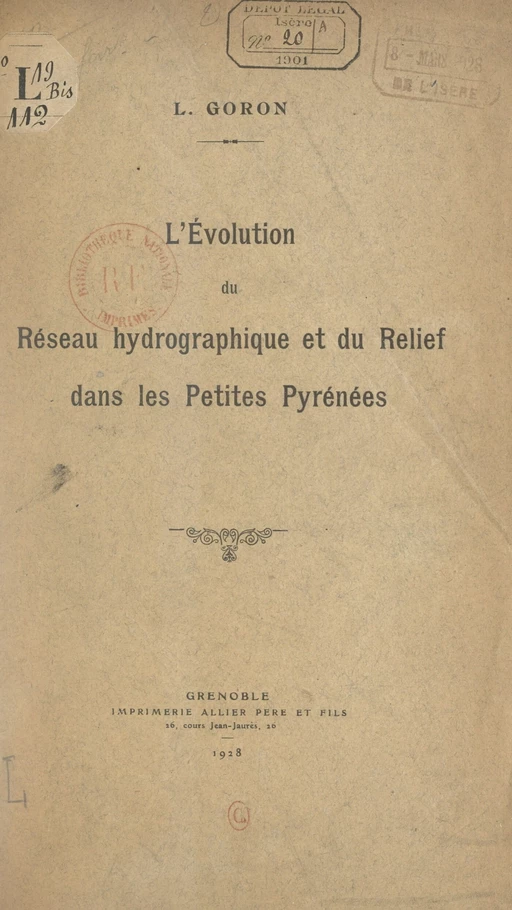 L'évolution du réseau hydrographique et du relief dans les petites Pyrénées - Lucien Goron - FeniXX réédition numérique