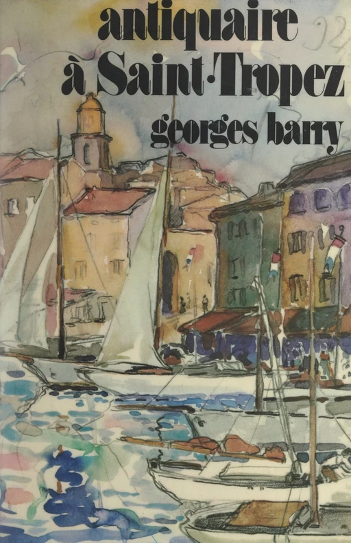 Antiquaire à Saint-Tropez - Georges Barry - FeniXX réédition numérique