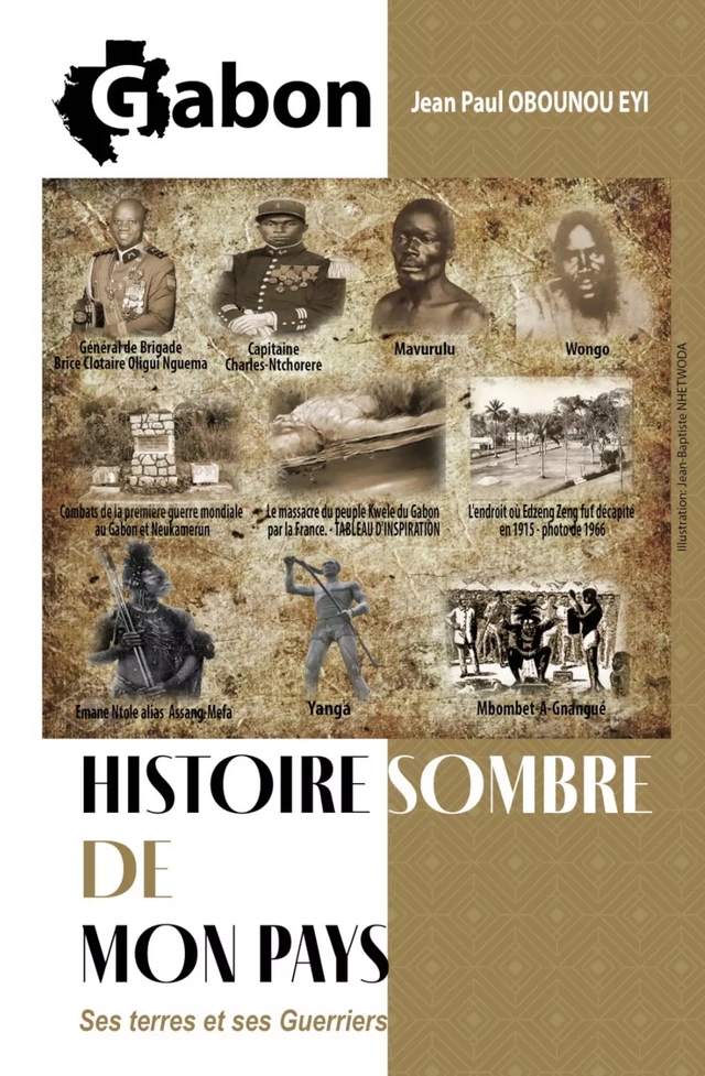 Gabon : Histoire sombre de mon pays, ses terres et ses guerriers - Jean-Paul Obounou Eyi - Stylit