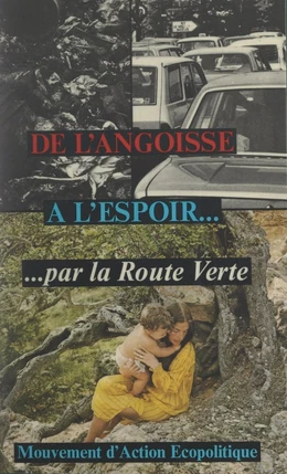 De l'angoisse à l'espoir... par la route verte