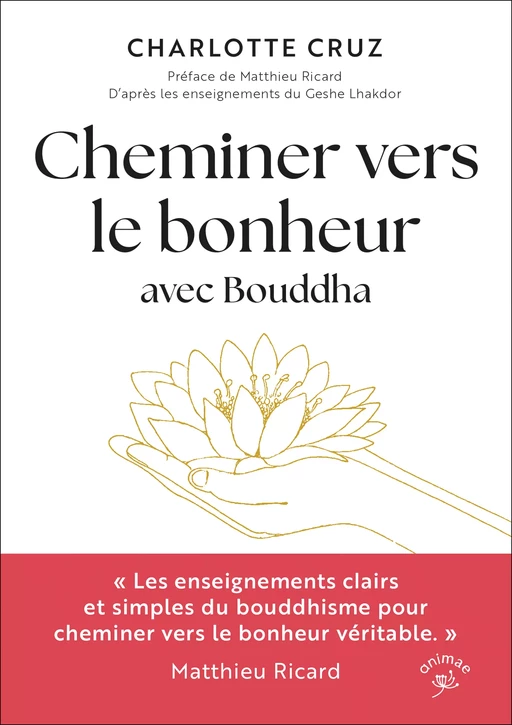 Cheminer vers le bonheur avec Bouddha - Charlotte Cruz - Animae