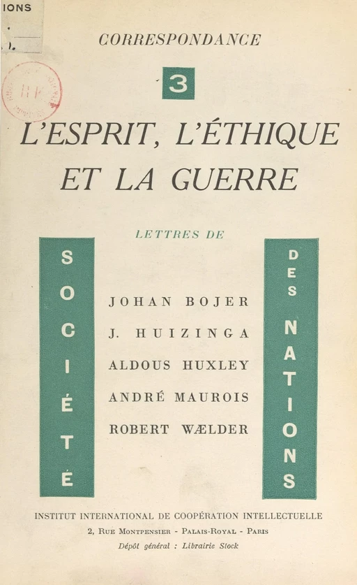 L'esprit, l'éthique et la guerre - Johan Bojer, Johan Huizinga, Aldous Huxley, André Maurois, Robert Wælder - FeniXX réédition numérique