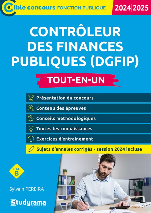 Contrôleur des finances publiques (DGFIP) - Tout-en-un - Catégorie B - Concours 2024-2025 - Sylvain Pereira - Studyrama