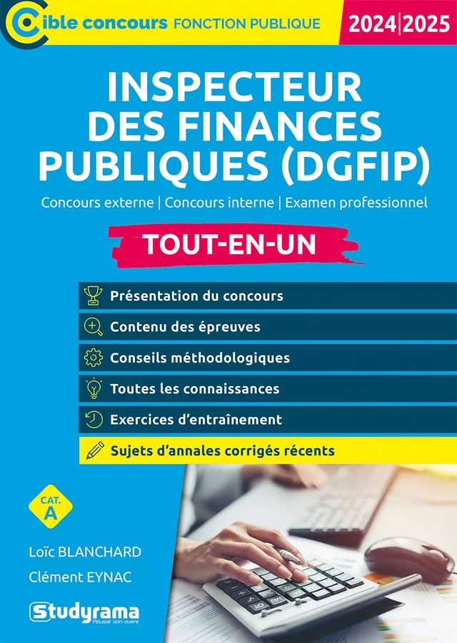 Inspecteur des finances publiques (DGFIP) - Tout-en-un - Catégorie A - Concours 2024-2025 - Loïc Blanchard, Clément Eynac - Studyrama