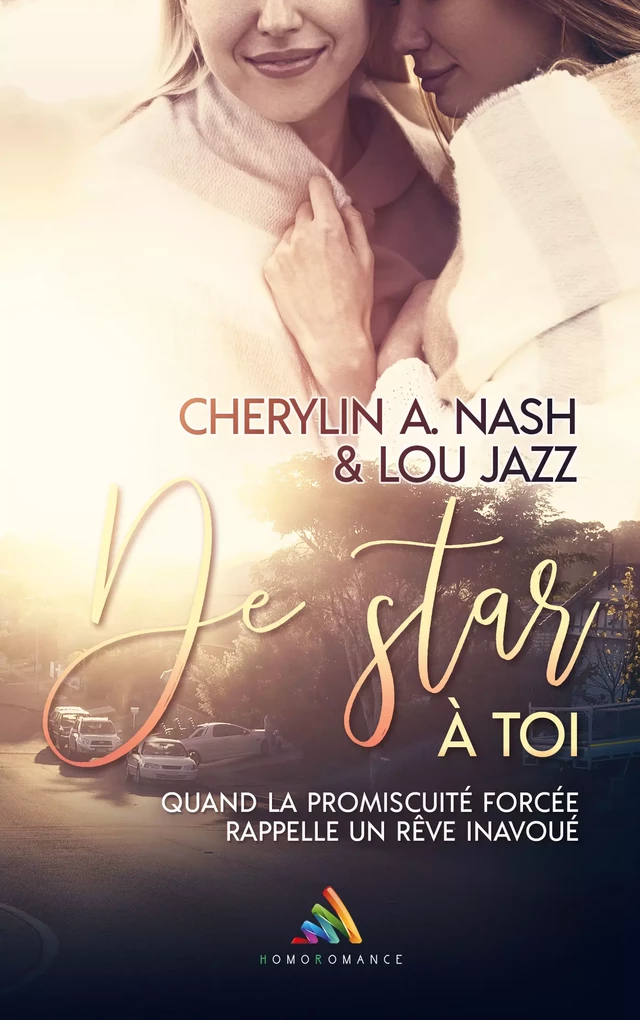 De Star à toi - Romance contemporaine Slow burn - Cherylin A. Nash, Lou Jazz - Homoromance Éditions