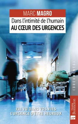 Dans l'imtimité de l'humain au cœur des urgences