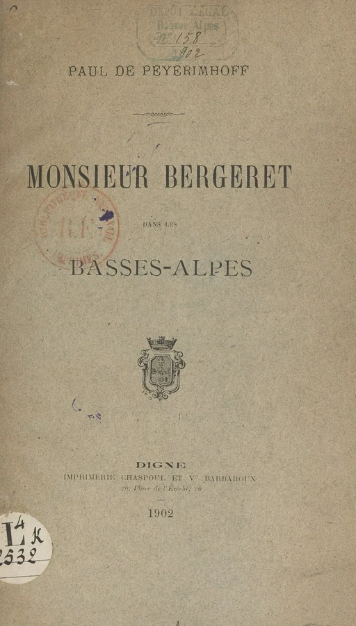 Monsieur Bergeret dans les Basses-Alpes - Paul de Peyerimhoff - FeniXX réédition numérique