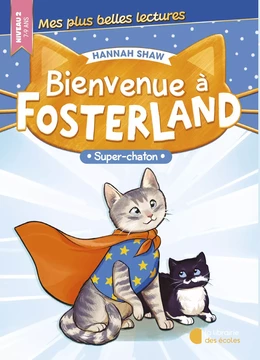 Bienvenue à Fosterland ! - Super chaton