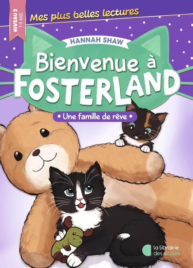 Bienvenue à Fosterland ! - Une famille de rêve - Hannah Shaw - La Librairie des Ecoles