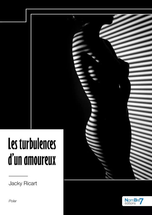 Les turbulences d'un amoureux - Jacky Ricard - Nombre7 Editions