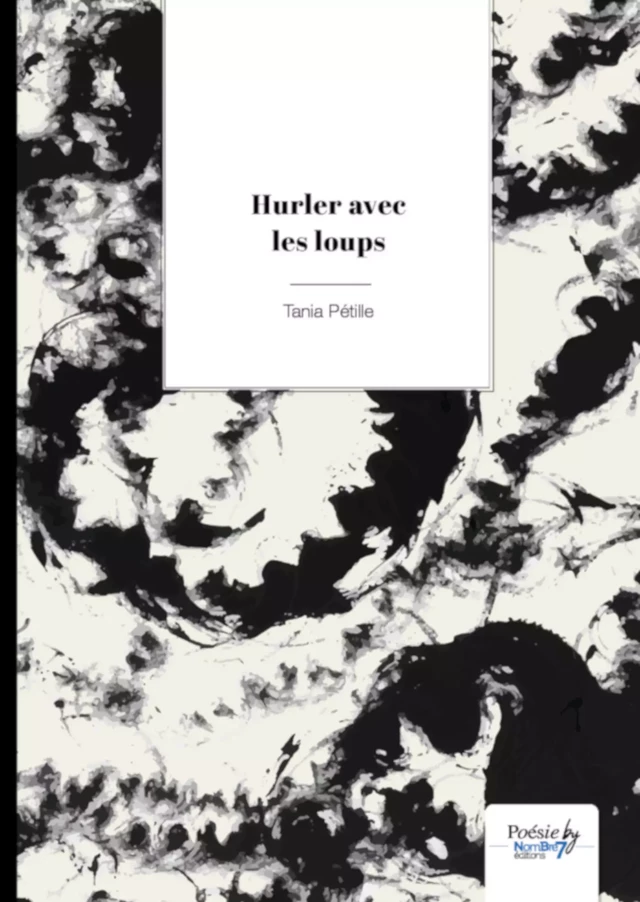 Hurler avec les loups - Tania Pétille - Nombre7 Editions