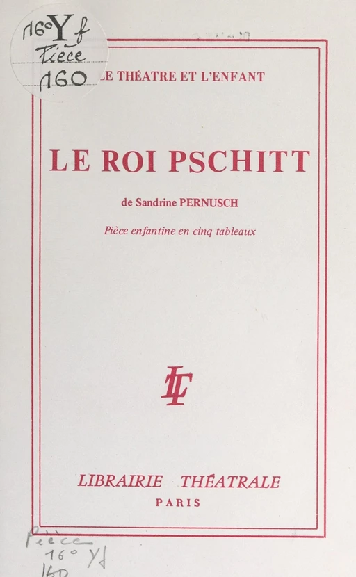 Le roi Pschitt - Sandrine Pernusch - FeniXX réédition numérique