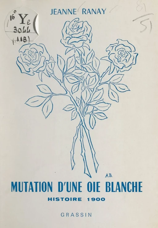 Mutation d'une oie blanche - Jeanne Ranay - FeniXX réédition numérique