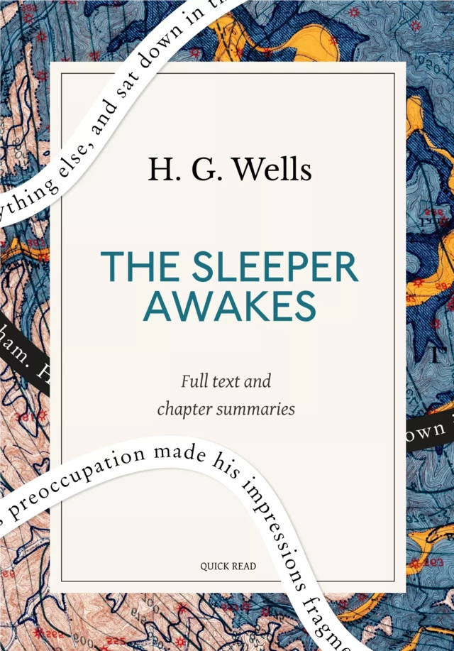 The Sleeper Awakes: A Quick Read edition - Quick Read, H. G. Wells - Quick Read