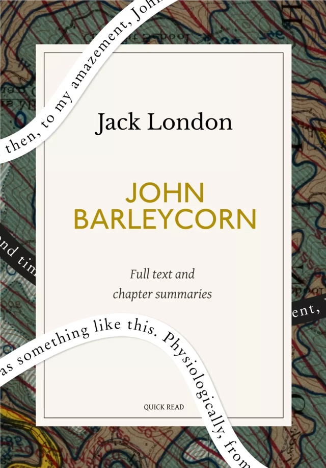 John Barleycorn: A Quick Read edition - Quick Read, Jack London - Quick Read