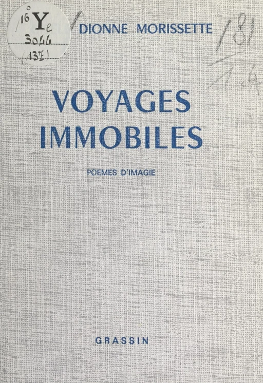 Voyages immobiles - Gisèle Dionne Morissette - FeniXX réédition numérique