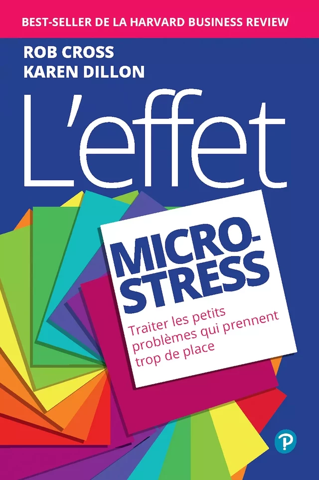 L'effet micro-stress - Rob Cross, Karen Dillon - Pearson