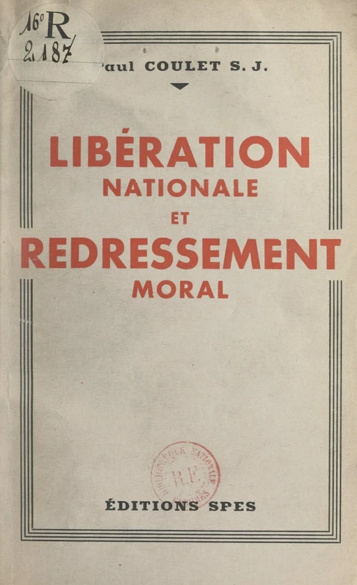 Libération nationale et redressement moral - Paul Coulet - FeniXX réédition numérique