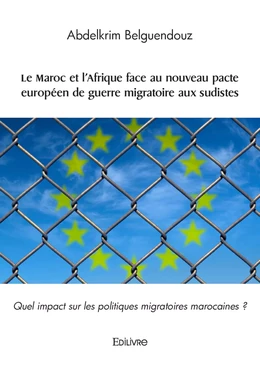 Le Maroc et l'Afrique face au nouveau pacte européen de guerre migratoire aux sudistes