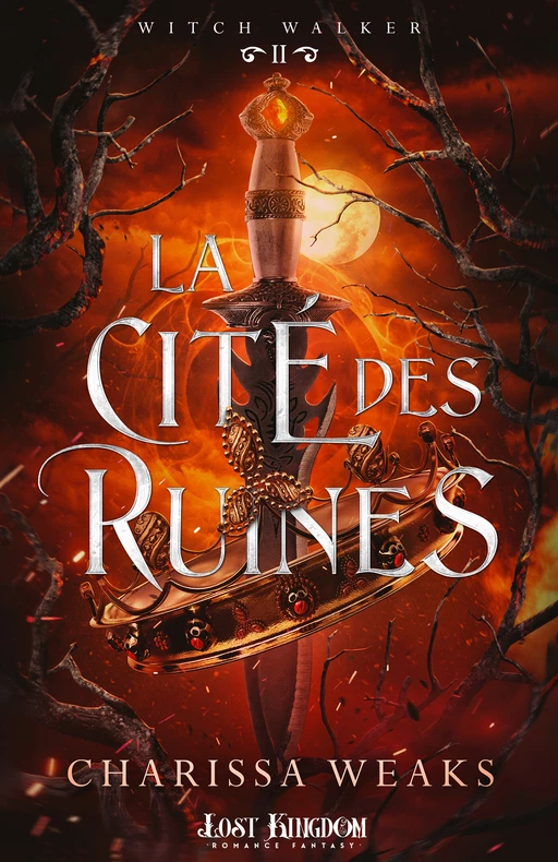 La cité des ruines - Charissa Weaks - Lost Kingdom