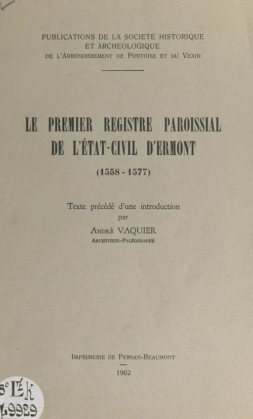 Le premier registre paroissial de l'état-civil d'Ermont (1558-1577) - Philippe Ermont - FeniXX réédition numérique