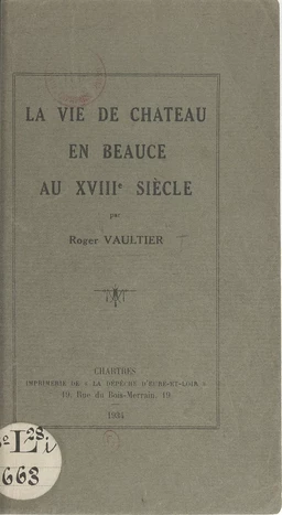 La vie de château, en Beauce, au XVIIIe siècle