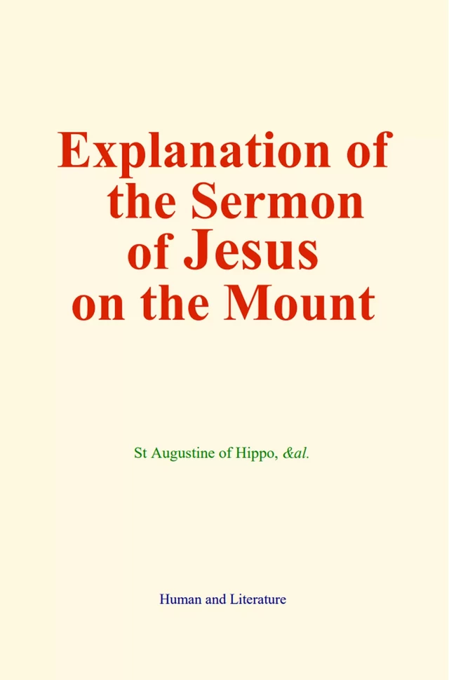 Explanation of the Sermon of Jesus on the Mount - St Augustine Of Hippo,  &Al. - Human and Literature Publishing