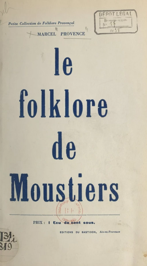 Le folklore de Moustiers - Marcel Provence - FeniXX réédition numérique