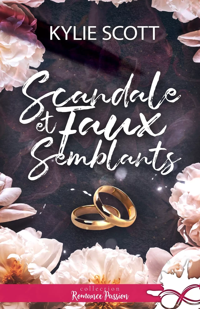 Scandale et faux-semblants - Kylie Scott - Collection Infinity