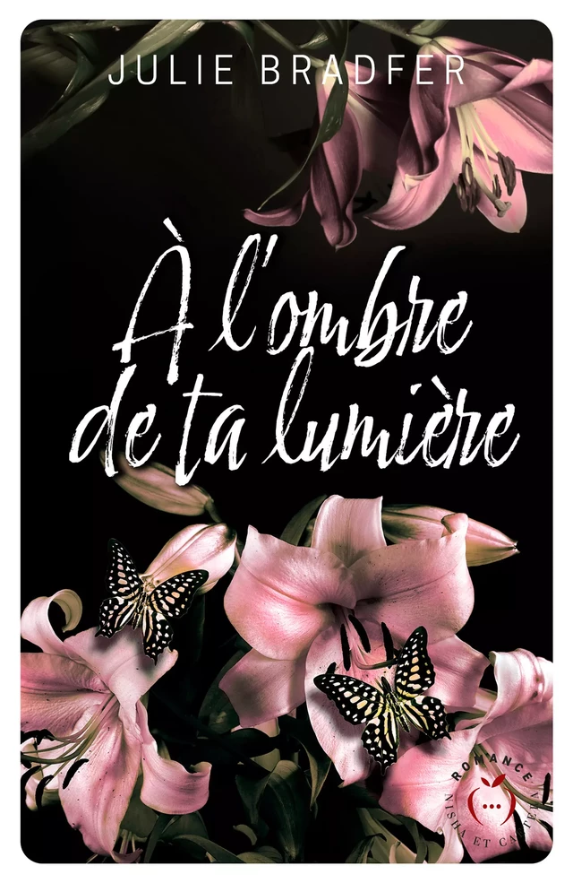 À l'ombre de ta lumière - Julie Bradfer - Nisha et caetera