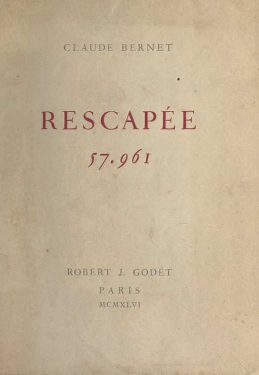 Rescapée 57.961 - Claude Bernet - FeniXX réédition numérique