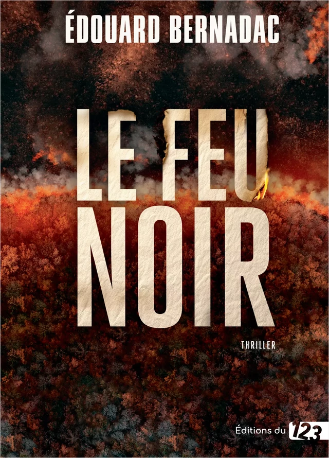 Le Feu noir - Edouard Bernadac - Éditions du 123