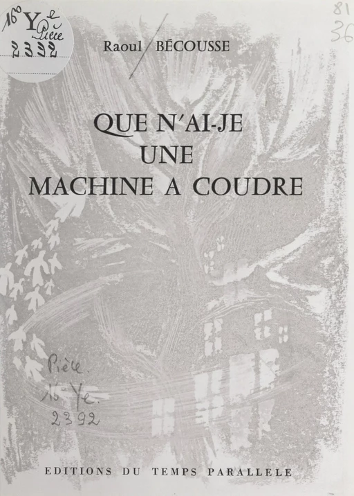 Que n'ai-je une machine à coudre - Raoul Bécousse - FeniXX réédition numérique