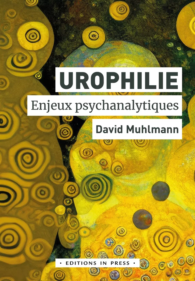 Urophilie - David Muhlmann - Éditions In Press